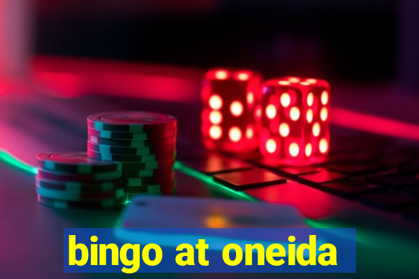 bingo at oneida