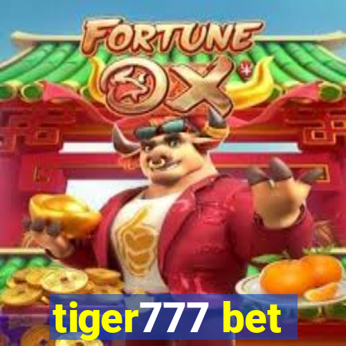 tiger777 bet