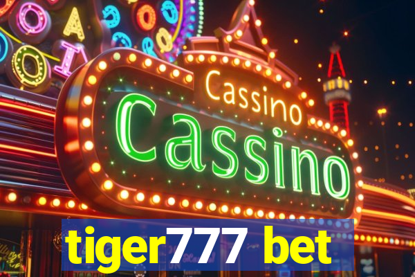 tiger777 bet