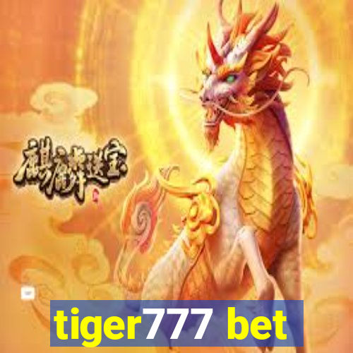 tiger777 bet