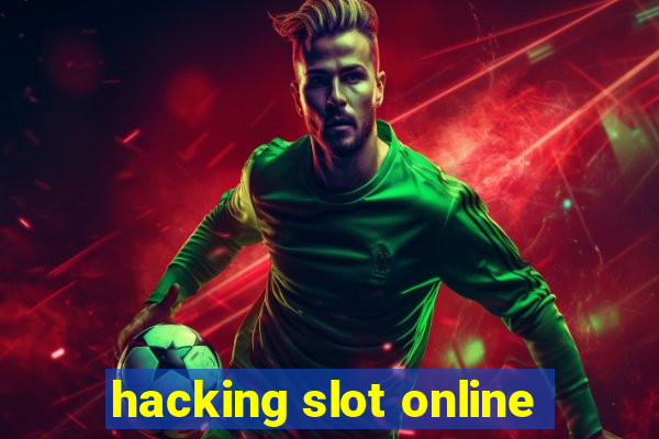 hacking slot online