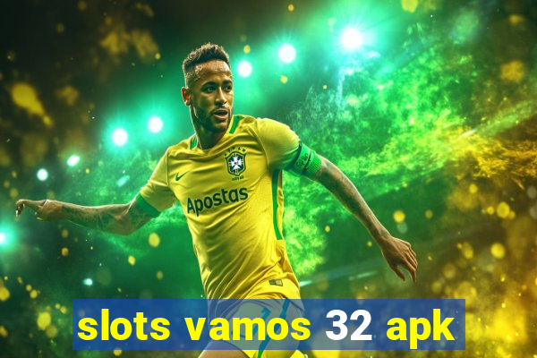 slots vamos 32 apk