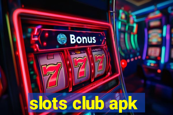 slots club apk