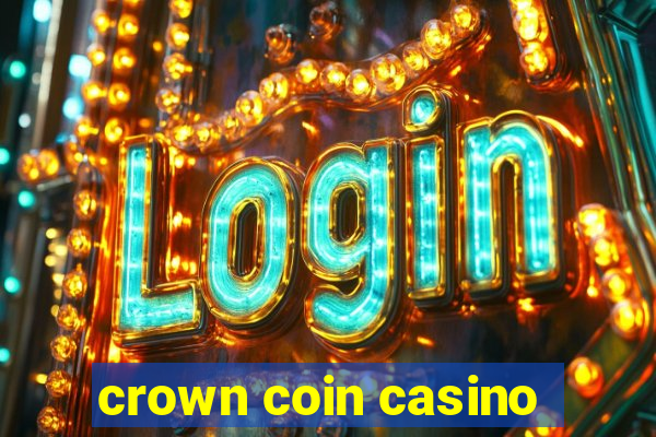 crown coin casino