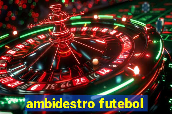 ambidestro futebol