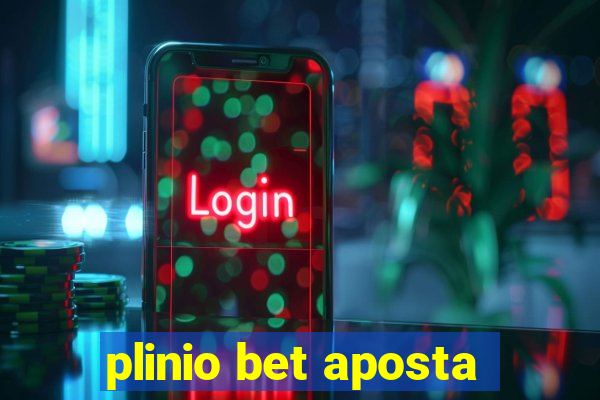 plinio bet aposta