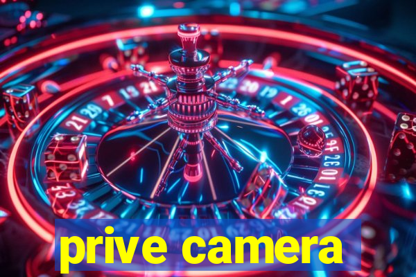 prive camera