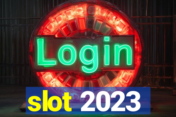 slot 2023