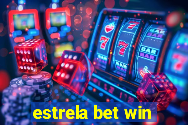 estrela bet win