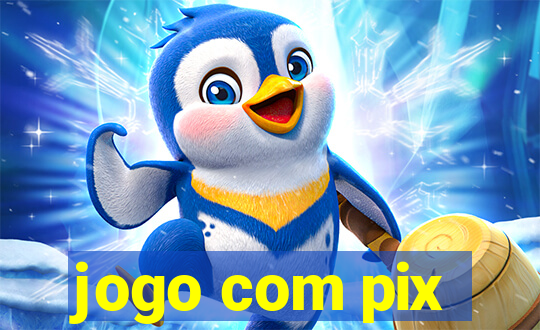 jogo com pix