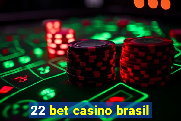 22 bet casino brasil