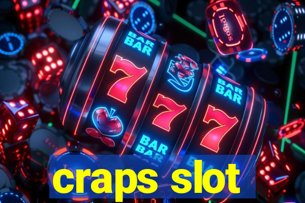 craps slot