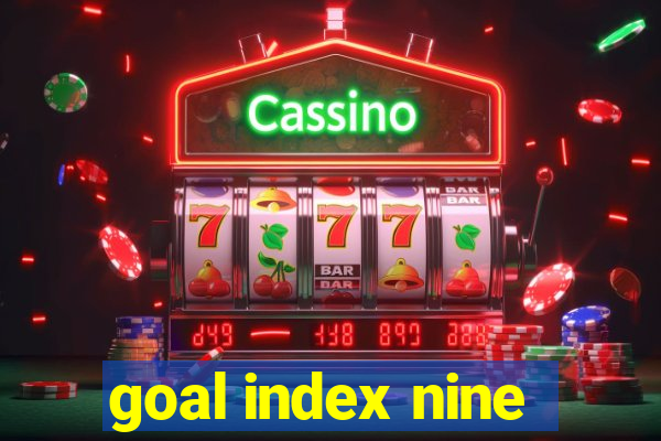 goal index nine