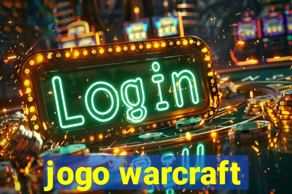 jogo warcraft