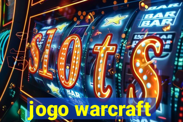 jogo warcraft