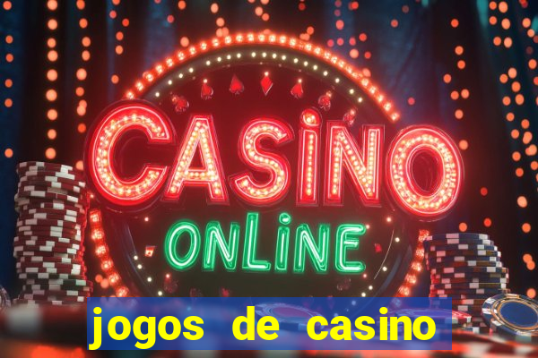 jogos de casino com bonus de registo