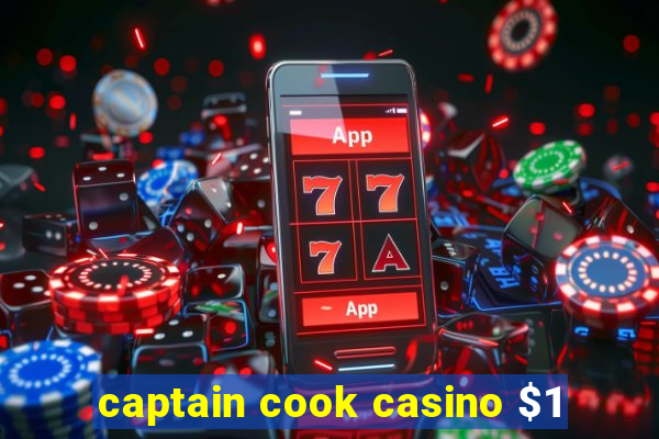 captain cook casino $1