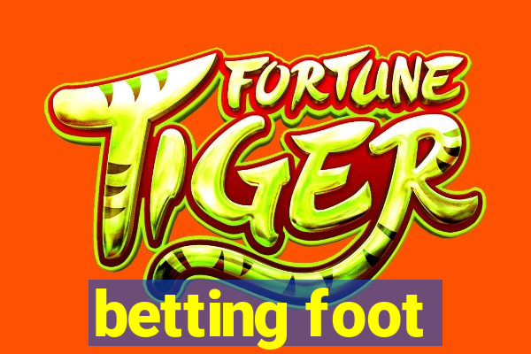 betting foot