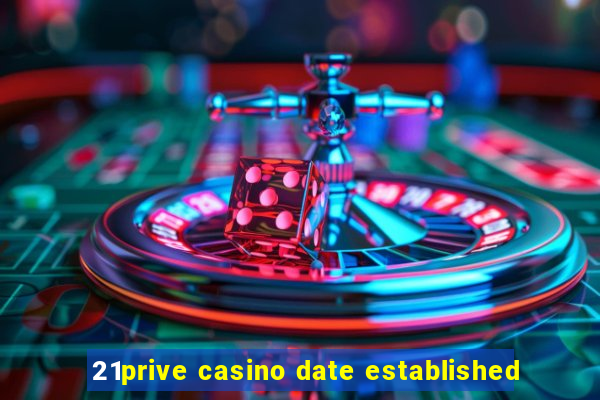 21prive casino date established