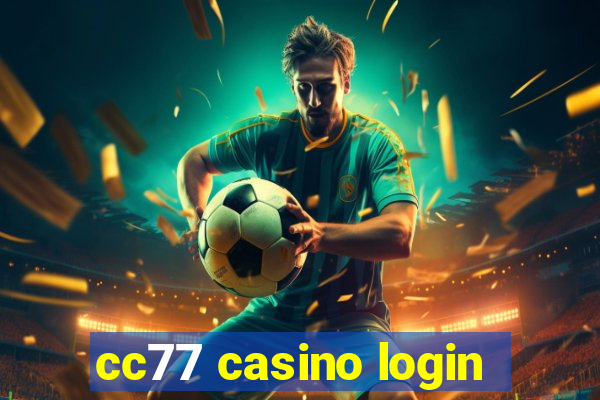 cc77 casino login