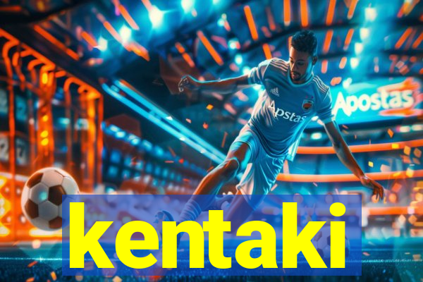 kentaki