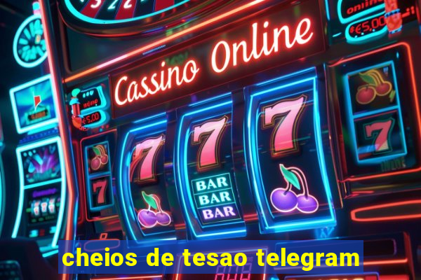 cheios de tesao telegram