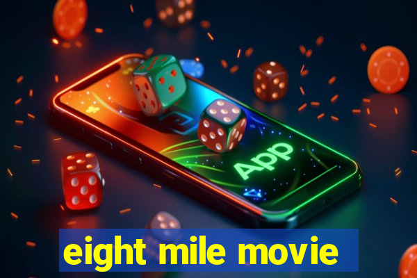 eight mile movie