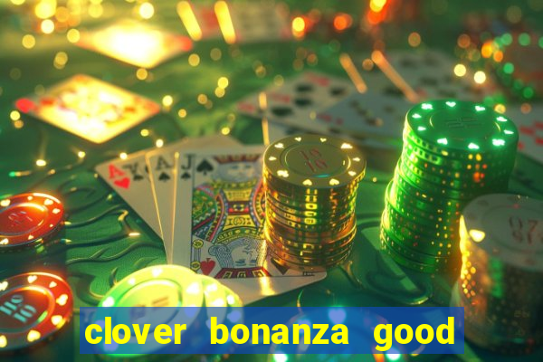 clover bonanza good luck slot free play