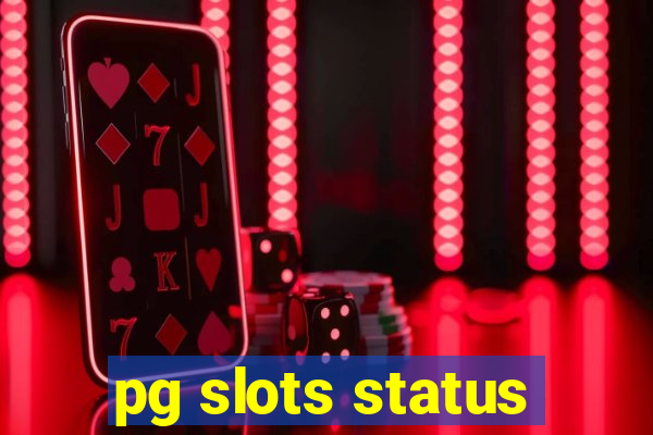 pg slots status