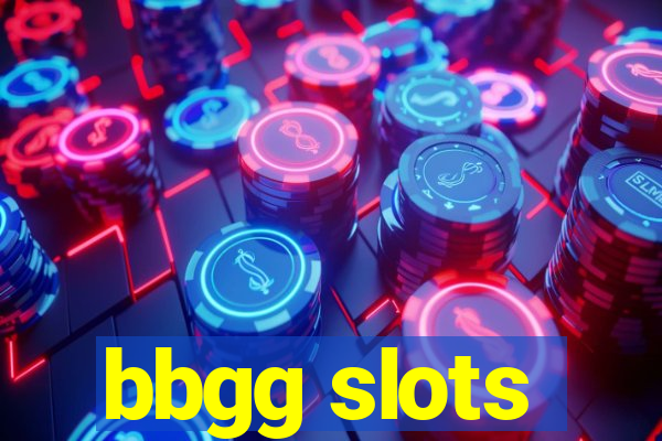 bbgg slots