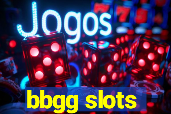 bbgg slots