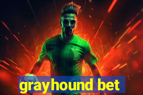 grayhound bet