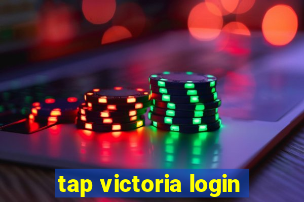 tap victoria login