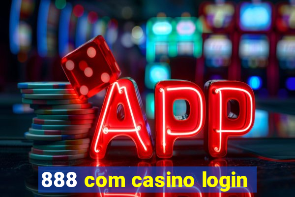 888 com casino login