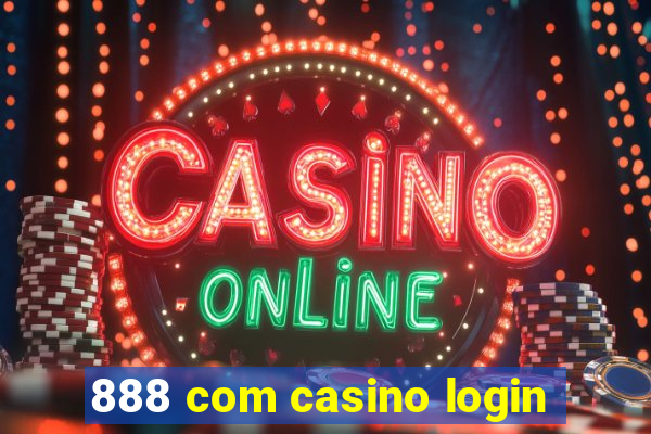 888 com casino login