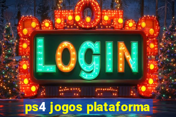 ps4 jogos plataforma