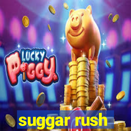 suggar rush