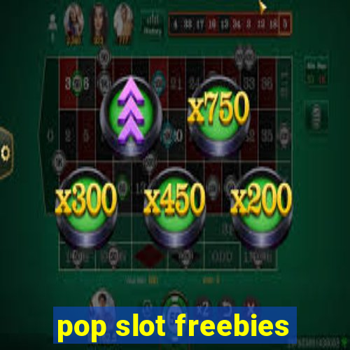 pop slot freebies