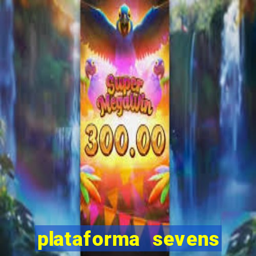 plataforma sevens slots paga mesmo