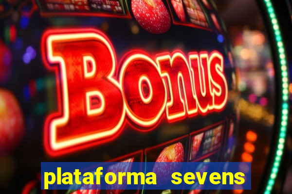 plataforma sevens slots paga mesmo