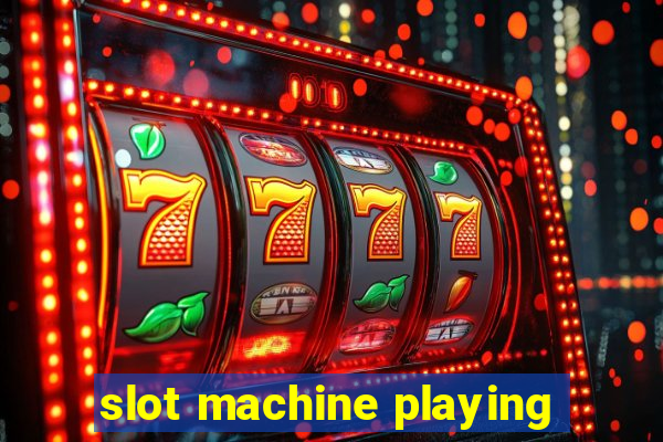 slot machine playing