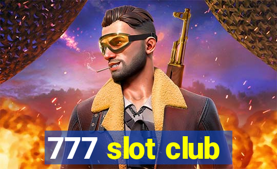 777 slot club