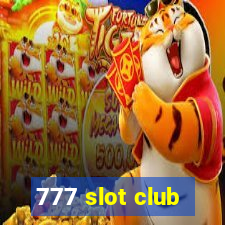 777 slot club