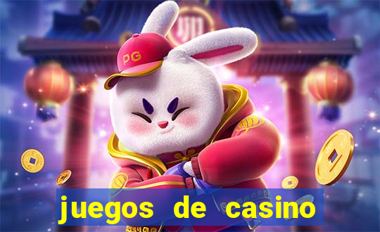 juegos de casino para ganar dinero real