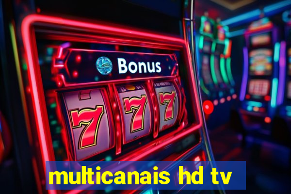 multicanais hd tv