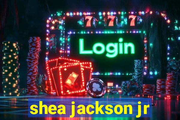 shea jackson jr