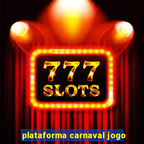 plataforma carnaval jogo