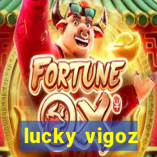 lucky vigoz