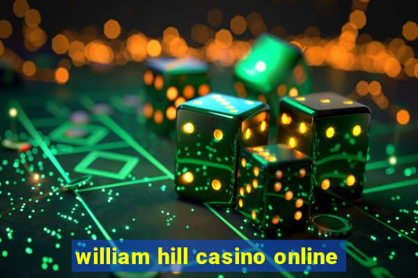 william hill casino online