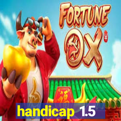 handicap 1.5